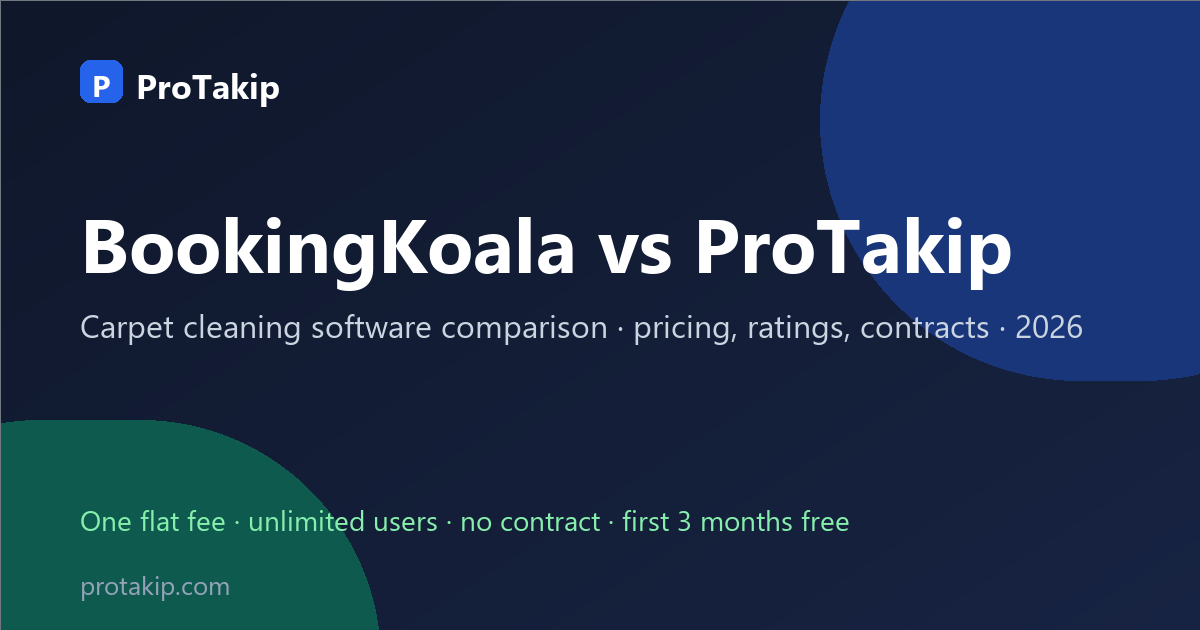 BookingKoala vs ProTakip: carpet cleaning software comparison, 2026