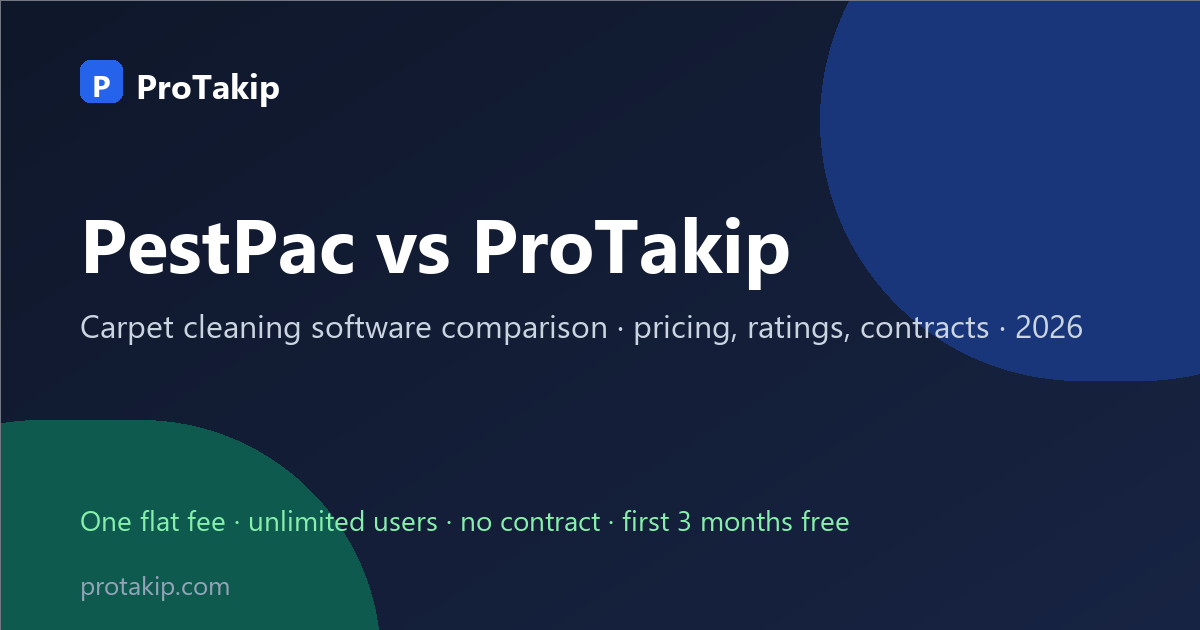 PestPac vs ProTakip: carpet cleaning software comparison, 2026