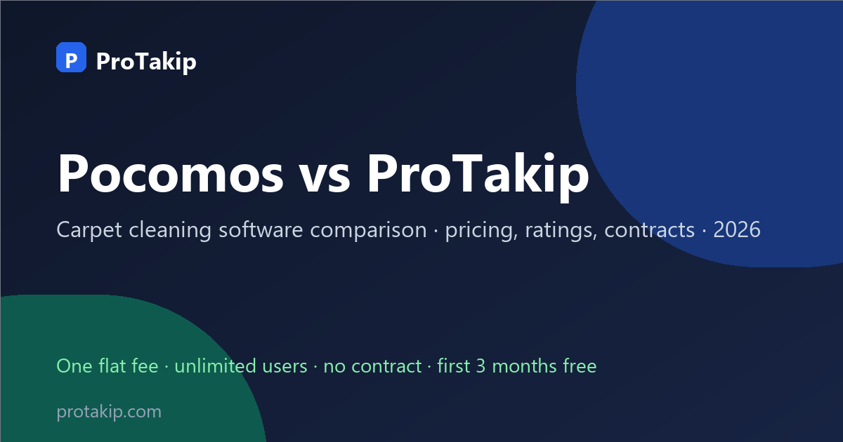 Pocomos vs ProTakip: carpet cleaning software comparison, 2026